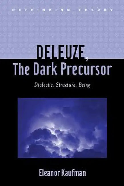 Buy Deleuze, the Dark Precursor (English, Eleanor Kaufman) — BookShops.in