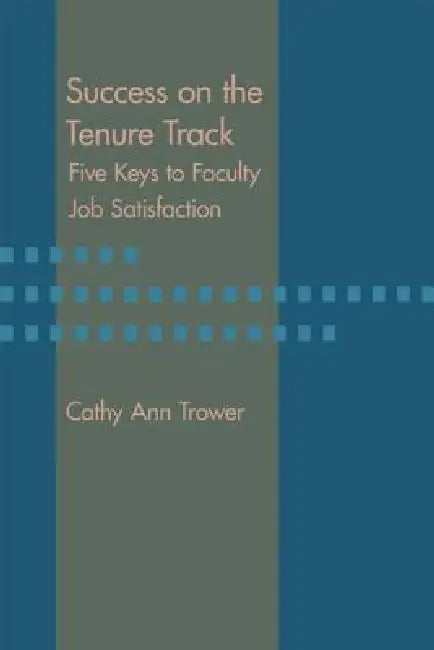 Buy Success on the Tenure Track | by Cathy Ann Trower | Johns Hopkins University Press | by Cathy Ann Trower | Johns Hopkins University Press | by Cathy Ann Trower | Johns Hopkins University Press | by Cathy Ann Trower | Johns Hopkins University Press | by Cathy Ann Trower | Johns Hopkins University Press | by Cathy Ann Trower | Johns Hopkins University Press | by Cathy Ann Trower | Johns Hopkins University Press | by Cathy Ann Trower | Johns Hopkins University Press | by Cathy Ann Trower | Johns Ho — BookShops.in