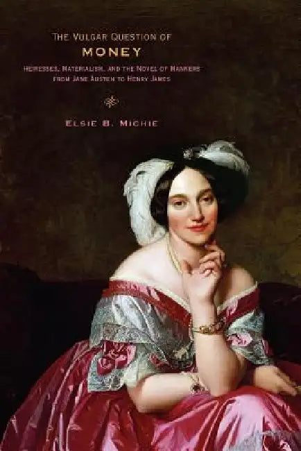 Buy The Vulgar Question of Money (English, Elsie B. Michie) — BookShops.in