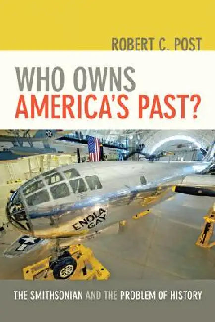 Buy Who Owns America's Past? (English, Robert C. Post) — BookShops.in