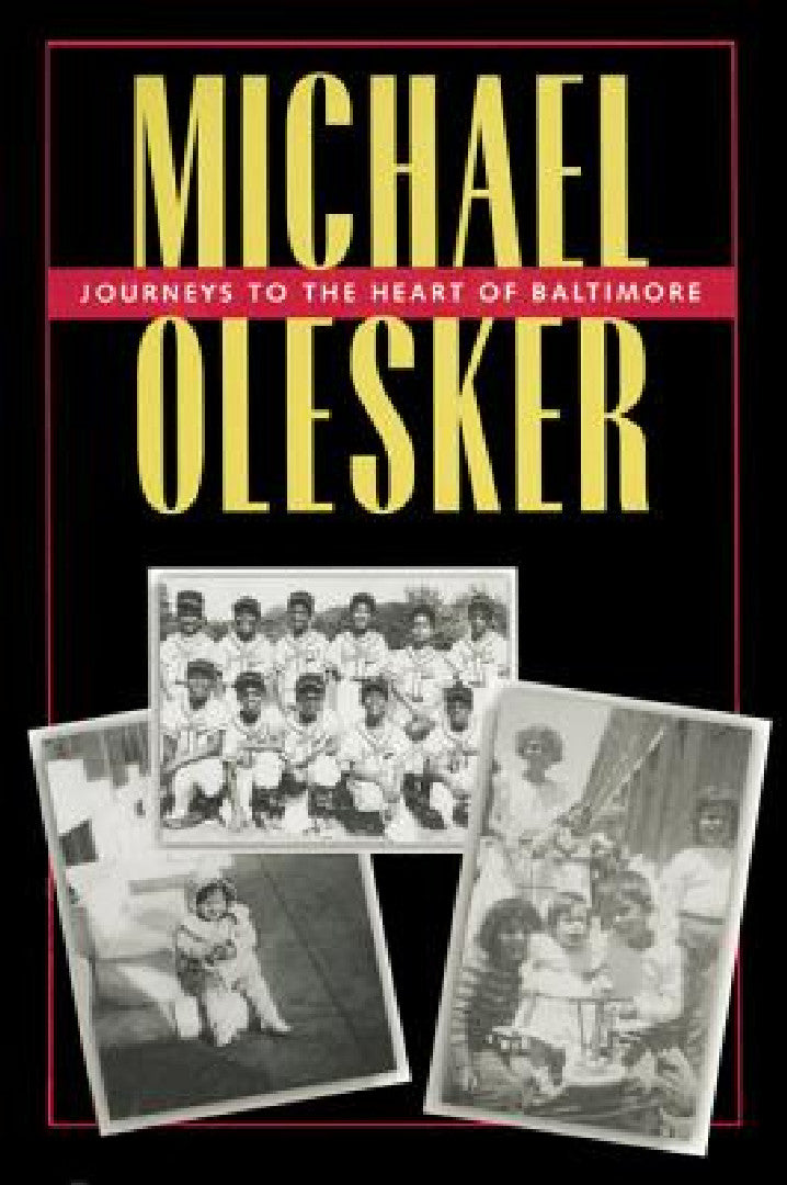 Buy Journeys to the Heart of Baltimore (English, Michael Olesker) — BookShops.in