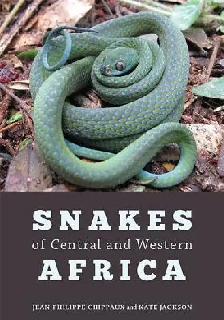 Buy Snakes of Central and Western Africa (English, Jean-Philippe Chippaux | Kate Jackson) — BookShops.in