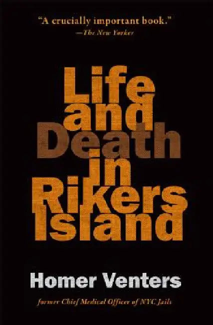 Buy Life and Death in Rikers Island (English, Homer Venters) — BookShops.in