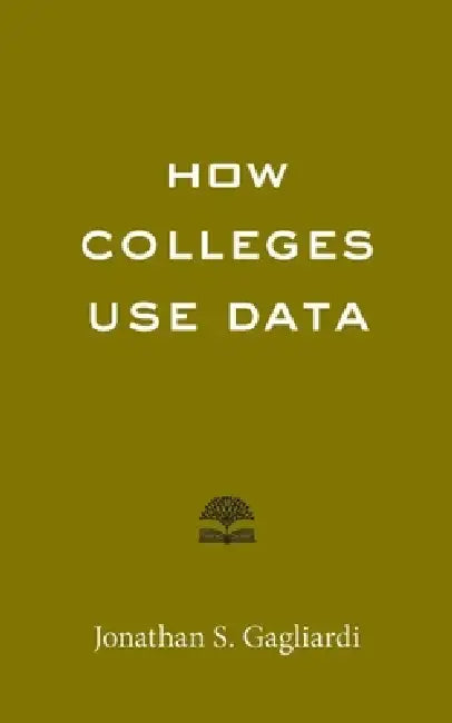 Buy How Colleges Use Data (English, Jonathan S. Gagliardi) โ BookShops.in