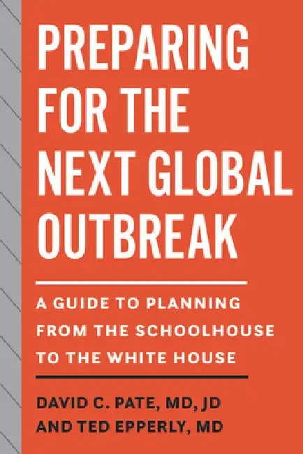 Buy Preparing for the Next Global Outbreak (English, David C. Pate | Ted Epperly) — BookShops.in