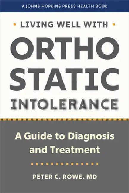 Buy Living Well with Orthostatic Intolerance (English, Peter C. Rowe) — BookShops.in