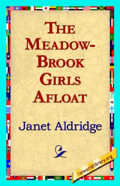 Buy The Meadow-Brook Girls Afloat (English, Janet Aldridge | 1stworld Library) β BookShops.in