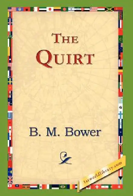 Buy The Quirt (English, B. M. Bower | 1stworld Library) β BookShops.in