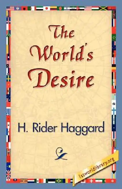 Buy The World's Desire (English, H. Rider Haggard | 1st World Publishing | 1stworld) — BookShops.in