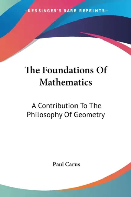 Buy The Foundations Of Mathematics (English, Paul Carus) — BookShops.in