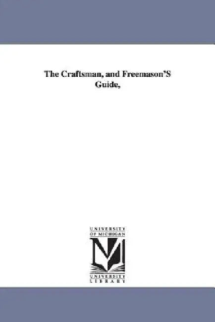 Buy The Craftsman, and Freemason'S Guide, (English, Cornelius Moore) — BookShops.in