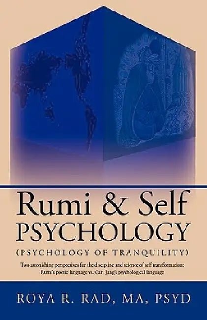 Buy Rumi & Self Psychology (Psychology of Tranquility) (English, R. Rad Roya R. Rad | Roya R. Rad) — BookShops.in