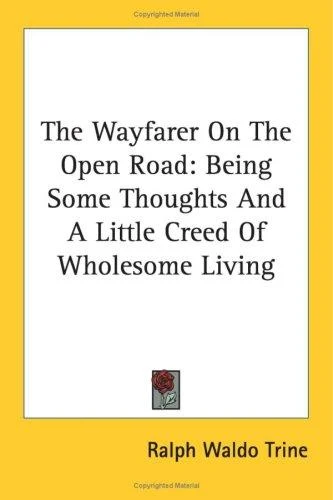 Buy The Wayfarer On The Open Road (English, Ralph Waldo Trine) — BookShops.in
