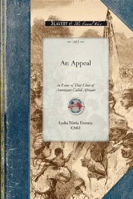 Buy Appeal in Favor of That Class of Amer (English, Lydia Maria Child) — BookShops.in