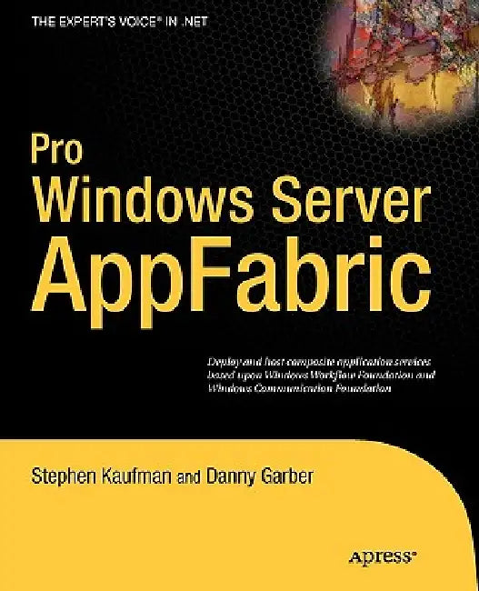 Buy Pro Windows Server AppFabric (English, Stephen Kaufman | Danny Garber) — BookShops.in