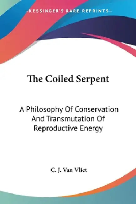 Buy The Coiled Serpent (English, C. J. Van Vliet) — BookShops.in