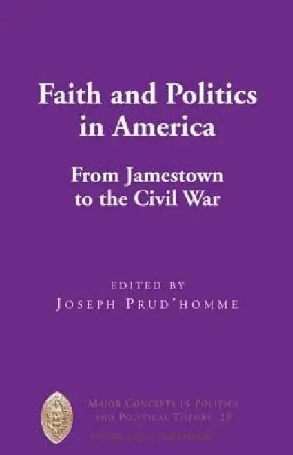 Buy Faith and Politics in America; From Jamestown to the Civil War (English, Joseph Prud'homme) — BookShops.in