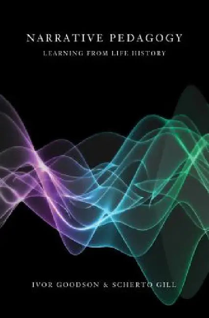 Buy Narrative Pedagogy; Life History and Learning (English, Shirley R. Steinberg | Scherto R. Gill | Ivor F. Goodson) — BookShops.in