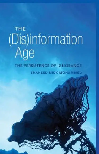 The (Dis)information Age: The Persistence of Ignorance: 79 (Digital Formations) view 2