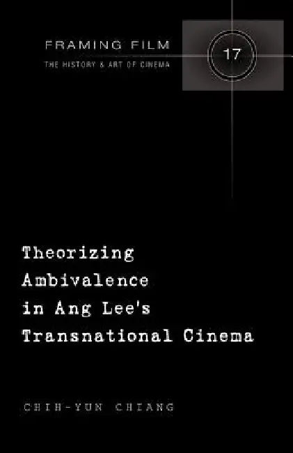 Buy Theorizing Ambivalence in Ang Lee's Transnational Cinema (English, Frank Beaver | Chih-Yun Chiang) — BookShops.in