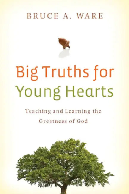 Buy Big Truths for Young Hearts (English, Bruce A. Ware) — BookShops.in