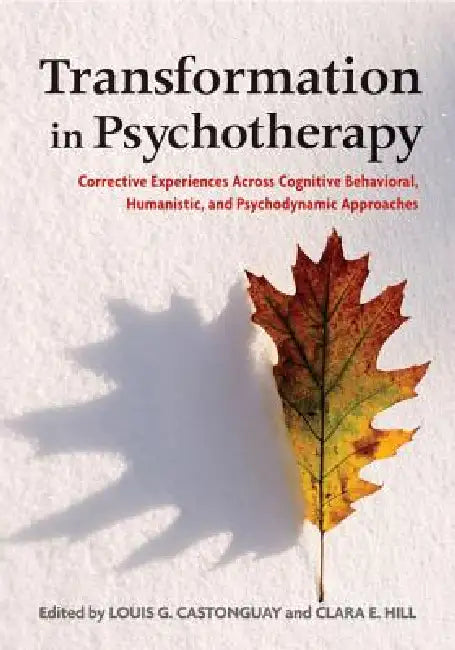 Buy Transformation in Psychotherapy (English, Louis G. Castonguay | Clara E. Hill) — BookShops.in