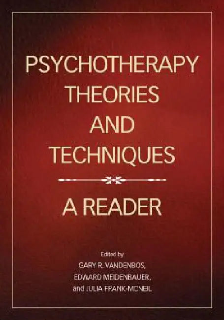 Buy Psychotherapy Theories and Techniques (English, Gary R. Vandenbos | Edward B. Meidenbauer | Julia Frank-McNeil) — BookShops.in