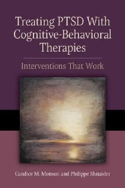 Buy Treating PTSD with Cognitive-Behavioral Therapies (English, Candice M. Monson | Philippe Shnaider) — BookShops.in