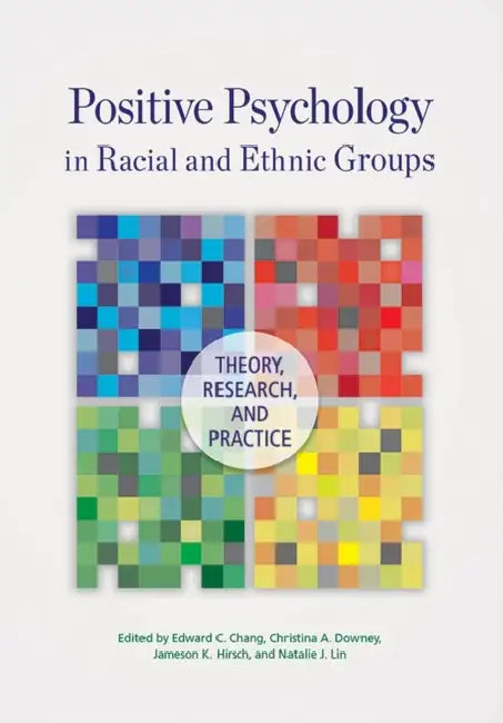 Buy Positive Psychology in Racial and Ethnic Groups (English, Edward C. Chang | Christina A. Downey | Jameson K. Hirsch) — BookShops.in