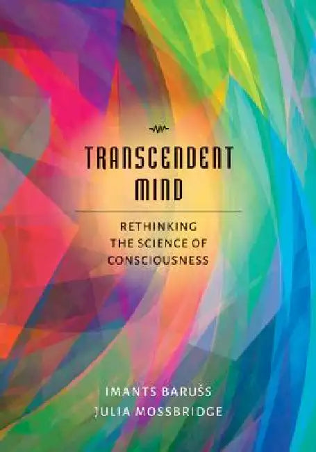 Buy Transcendent Mind (English, PhD Baruss Imants | Julia Mossbridge) — BookShops.in