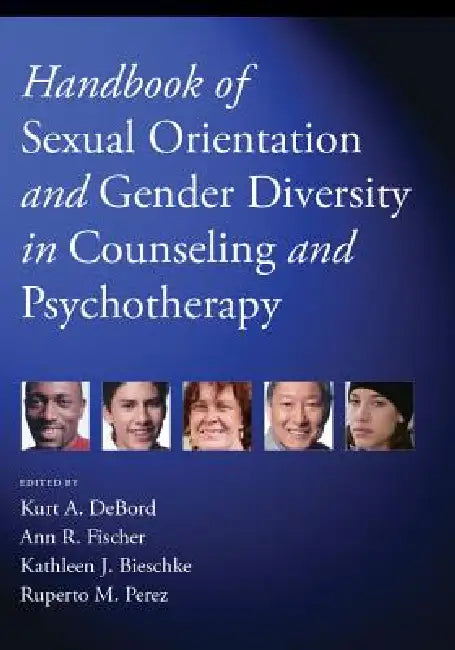 Buy Handbook of Sexual Orientation and Gender Diversity in Counseling and Psychotherapy (English, Kurt A. Debord | Ann R. Fischer | Kathleen J. Bieschke) — BookShops.in