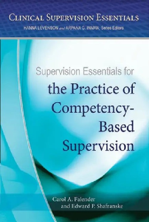 Supervision Essentials for Competency-based Supervision – Carol A. Falender view 2