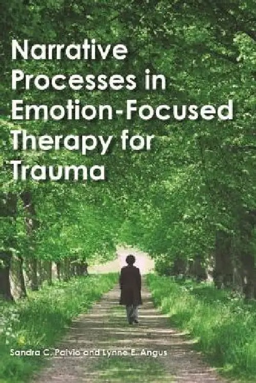 Narrative Processes in Emotion-Focused Therapy for Trauma – Sandra C. Paivio view 2