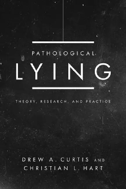 Buy Pathological Lying (English, Drew A. Curtis | Christian L. Hart) — BookShops.in