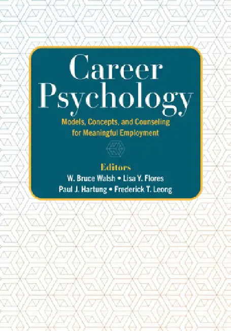 Buy Career Psychology (English, W. Bruce Walsh | Lisa Y. Flores | Paul J. Hartung) — BookShops.in
