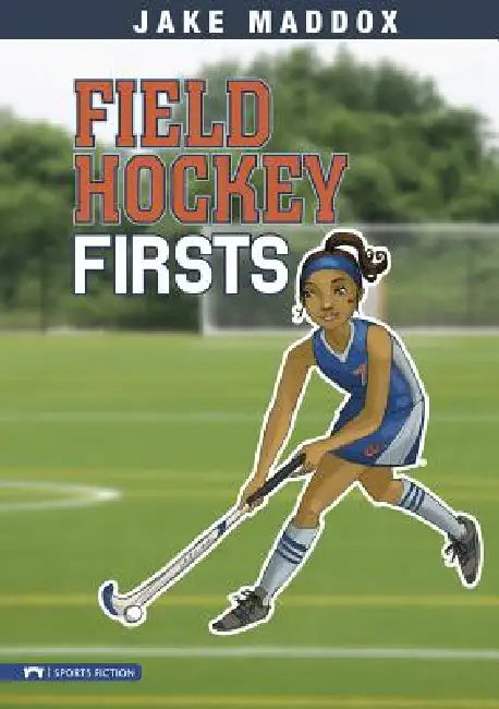 Buy Field Hockey Firsts (English, Jake Maddox | Tuesday Mourning) — BookShops.in