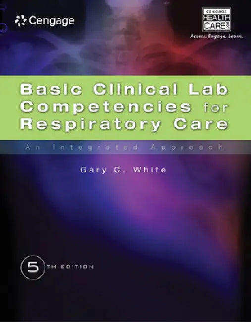 Buy Basic Clinical Lab Competencies for Respiratory Care (English, Gary White) — BookShops.in