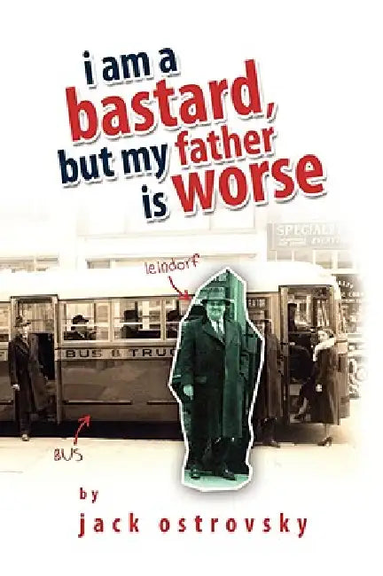 Buy I Am a Bastard, But My Father Is Worse (English, Jack Ostrovsky) — BookShops.in