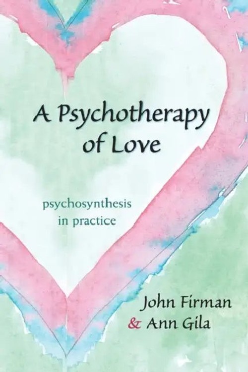 A Psychotherapy of Love: Psychosynthesis in Practice – John Firman – SUNY Press view 5