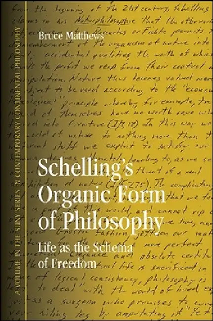 Buy Schelling's Organic Form of Philosophy (English, Bruce Matthews) — BookShops.in