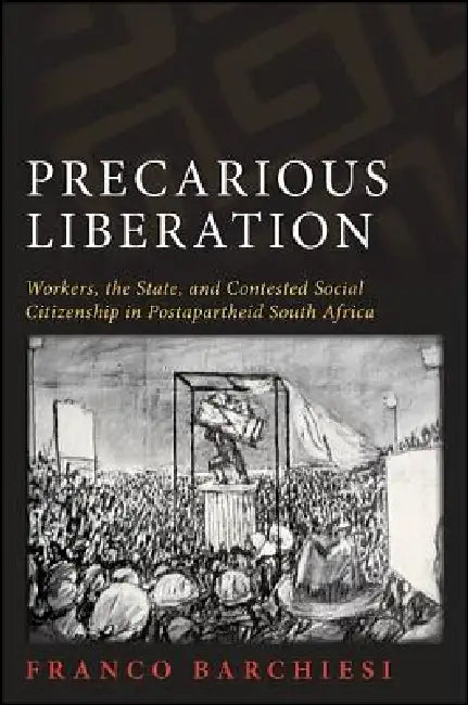 Buy Precarious Liberation (English, Franco Barchiesi) — BookShops.in