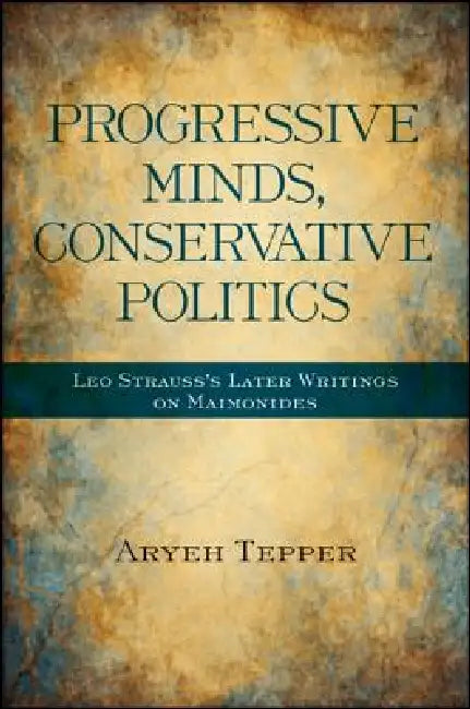 Buy Progressive Minds, Conservative Politics (English, Aryeh Tepper) — BookShops.in