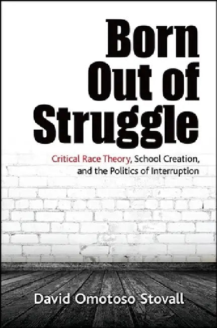 Buy Born Out of Struggle (English, David Omotoso Stovall) — BookShops.in