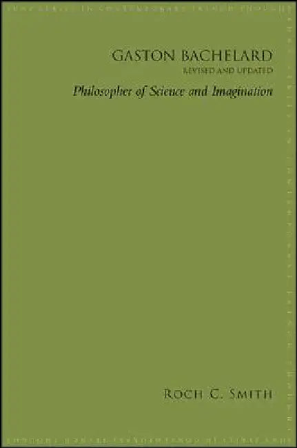 Buy Gaston Bachelard, Revised and Updated (English, Roch C. Smith) — BookShops.in