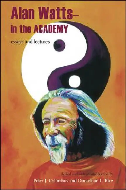 Buy Alan Watts - In the Academy (English, Alan Watts | Peter J. Columbus | Donadrian L. Rice) — BookShops.in
