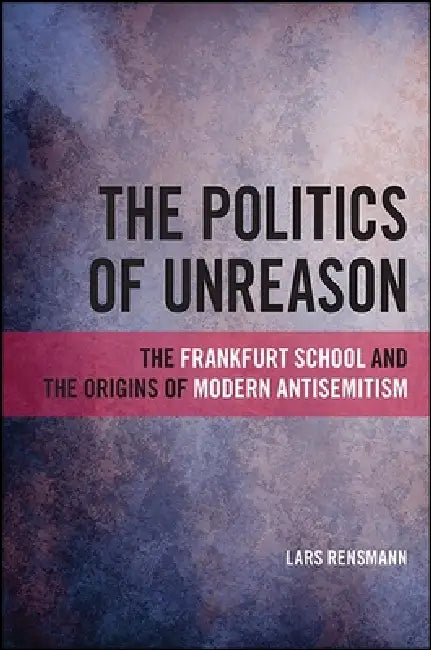 Buy The Politics of Unreason (English, Lars Rensmann) — BookShops.in
