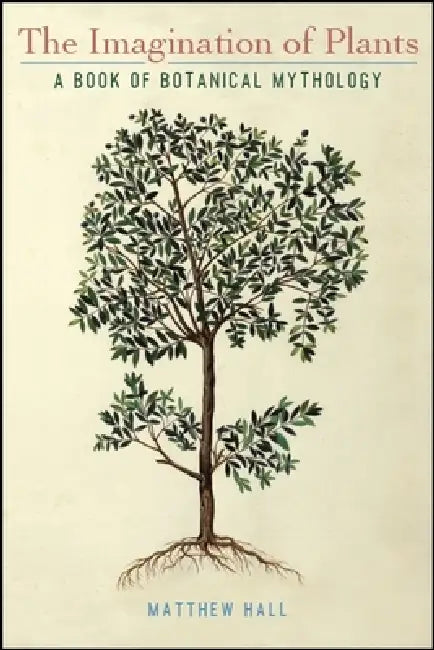 Buy The Imagination of Plants (English, Matthew Hall) — BookShops.in