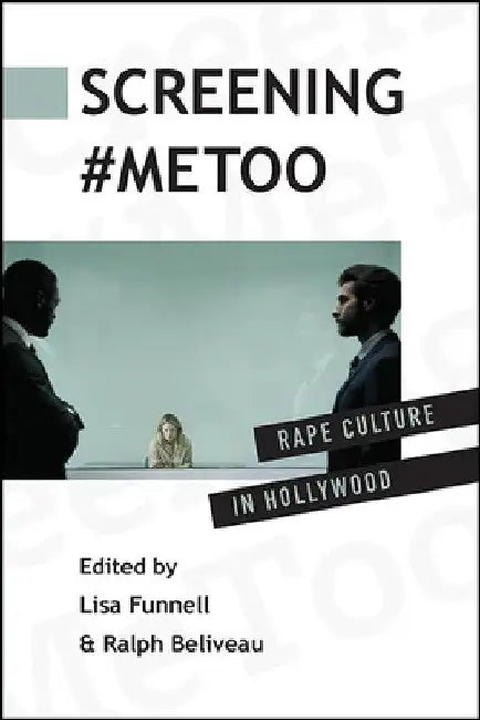Buy Screening #MeToo (English, Lisa Funnell | Ralph Beliveau) — BookShops.in