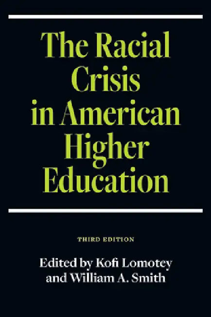 Buy The Racial Crisis in American Higher Education (English, Kofi Lomotey | William A. Smith) — BookShops.in