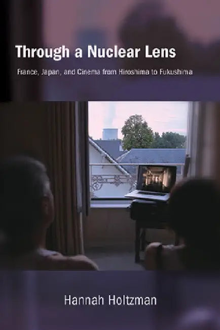 Buy Through a Nuclear Lens (English, Hannah Holtzman) — BookShops.in